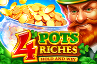 4 Pots Riches: Hold and Win